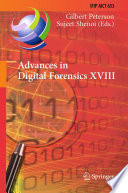 Advances in digital forensics XVIII : 18th IFIP WG 11.9 international conference, virtual event, January 3-4, 2022 : revised selected papers