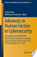 Advances in human factors in cybersecurity : proceedings of the AHFE 2019 International Conference on Human Factors in Cybersecurity, July 24-28, 2019, Washington D.C., USA