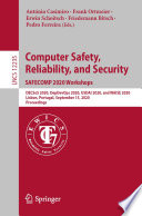 Computer safety, reliability, and security : SAFECOMP 2020 Workshops : DECSoS 2020, DepDevOps 2020, USDAI 2020, and WAISE 2020, Lisbon, Portugal, September 15, 2020, Proceedings