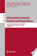 Information Security Practice and Experience : 16th International Conference, ISPEC 2021, Nanjing, China, December 17-19, 2021, Proceedings