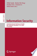 Information security : 23rd International Conference, ISC 2020, Bali, Indonesia, December 16-18, 2020, proceedings