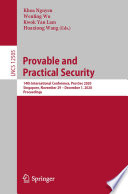 Provable and practical security : 14th International Conference, ProvSec 2020, Singapore, November 29 - December 1, 2020, Proceedings