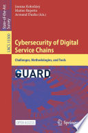 Cybersecurity of digital service chains : challenges, methodologies, and tools