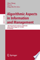 Algorithmic aspects in information and management : 14th International Conference, AAIM 2020, Jinhua, China, August 10-12, 2020, Proceedings