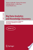 Big data analytics and knowledge discovery : 23rd international conference, DaWaK 2021 virtual event, September 27-30, 2021 : proceedings