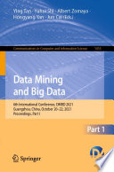 Data mining and big data : 6th international conference, DMBD 2021, Guangzhou, China, October 20-22, 2021 : proceedings. Part I