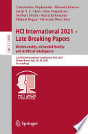 HCI International 2021 -- Late breaking papers : Multimodality, eXtended reality, and artificial intelligence : 23rd HCI International Conference, HCII 2021, Virtual event, July 24-29, 2021, Proceedings