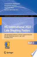 HCI International 2022-- late breaking posters : 24th International Conference on Human-Computer Interaction, HCII 2022, virtual event, June 26-July 1, 2022, proceedings. Part II