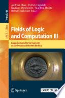 Fields of logic and computation III : essays dedicated to Yuri Gurevich on the occasion of his 80th birthday