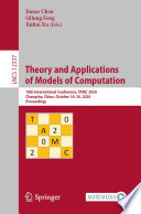 Theory and applications of models of computation : 16th International Conference, TAMC 2020, Changsha, China, October 18-20, 2020, Proceedings