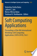 Soft computing applications : proceedings of the 8th International Workshop Soft Computing Applications (SOFA 2018). Vol. I