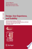 Design, user experience, and usability : 12th International Conference, DUXU 2023, held as part of the 25th HCI International Conference, HCII 2023, Copenhagen, Denmark, July 23-28, 2023, proceedings. Part IV