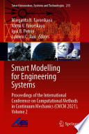 Smart modelling for engineering systems : proceedings of the International Conference on Computational Methods in Continuum Mechanics (CMCM 2021). Volume 2