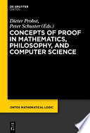 Concepts of proof in mathematics, philosophy, and computer science