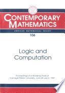 Logic and computation : proceedings of a workshop held at Carnegie Mellon University, June 30-July 2, 1987 /