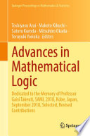 Advances in Mathematical Logic : dedicated to the memory of Professor Gaisi Takeuti, SAML 2018, Kobe, Japan, September 2018, Selected, revised contributions