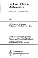 The Navier-Stokes equations : theory and numerical methods : proceedings of a conference held at Oberwolfach, FRG, Sept. 18-24, 1988
