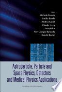 Astroparticle, particle and space physics, detectors and medical physics applications : proceedings of the 9th Conference : Villa Olmo, Como, Italy, 17-21 October 2005