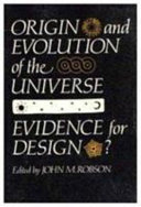 Origin and evolution of the universe : evidence for design?