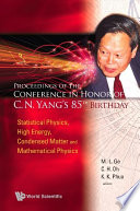 Statistical Physics, High Energy, Condensed Matter and Mathematical Physics : Proceedings of the Conference in Honor of C.N. Yang's 85th birthday, Singapore, 31 October - 3 November 2007