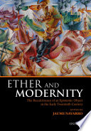 Ether and modernity : the recalcitrance of an epistemic object in the early twentieth century