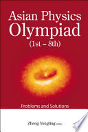 Asian Physics Olympiad (1st - 8th) : problems and solutions