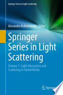 Springer series in light scattering. Volume 7, Light absorption and scattering in turbid media