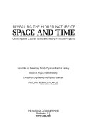 Revealing the hidden nature of space and time : charting the course for elementary particle physics