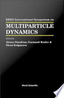 Proceedings of the XXXII International Symposium on Multiparticle dynamics : Alushta, Crimea, Ukraine, 7-13 September 2002
