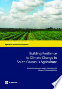 Building resilience to climate change in South Caucasus agriculture