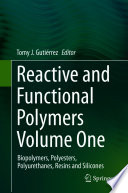 Reactive and functional polymers. Volume one, Biopolymers, polyesters, polyurethanes, resins and silicones