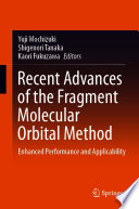 Recent advances of the fragment molecular orbital method : enhanced performance and applicability