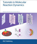 Tutorials in molecular reaction dynamics