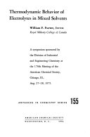 Thermodynamic behavior of electrolytes in mixed solvents : a symposium sponsored by the Division of Industrial and Engineering Chemistry at the 170th meeting of the American Chemical Society, Chicago, Ill., Aug. 27-28, 1975