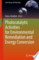 Photocatalytic activities for environmental remediation and energy conversion