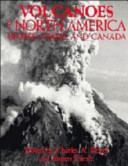 Volcanoes of North America : United States and Canada