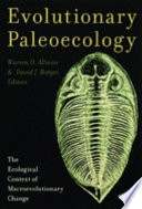 Evolutionary paleoecology : the ecological context of macroevolutionary change