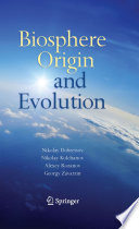 Biosphere origin and evolution