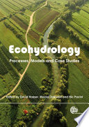 Ecohydrology : processes, models and case studies : an approach to the sustainable management of water resources