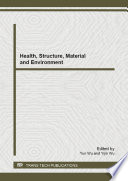 Health, structure, material and environment : selected, peer reviewed papers from the 2011 International Conference on Health, Structure, Material and Environment (HSME 2012), December 4-5, 2012, Shenzhen, China