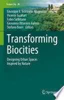 Transforming biocities : designing urban spaces inspired by nature