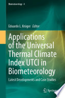 Applications of the universal thermal climate index UTCI in biometeorology latest developments and case studies