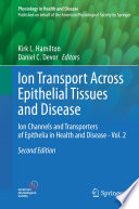 Ion transport across epithelial tissues and disease : ion channels and transporters of epithelia in health and disease. Vol. 2