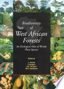 Biodiversity of West African forests : an ecological atlas of woody plant species