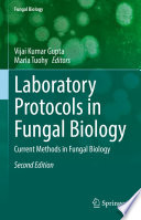Laboratory protocols in fungal biology : current methods in fungal biology