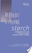 Starch : advances in structure and function