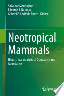 Neotropical mammals : hierarchical analysis of occupancy and abundance