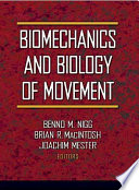 Biomechanics and biology of movement