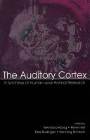 The auditory cortex : a synthesis of human and animal research