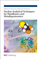 Nuclear analytical techniques for metallomics and metalloproteomics